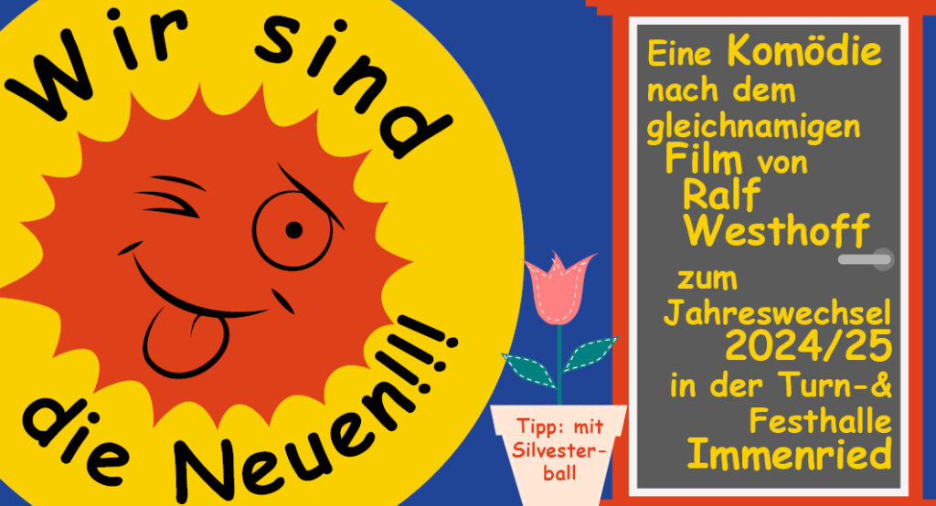 Theater Immenried plays “We are the new ones” based on the popular TV comedy Theater Immenried plays “We are the new ones” based on the popular TV comedy